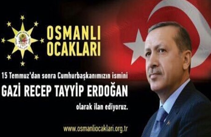 AKP’nin provokasyon timi Osmanlı Ocakları Erdoğan’ı 'Gazi' ilan etti!