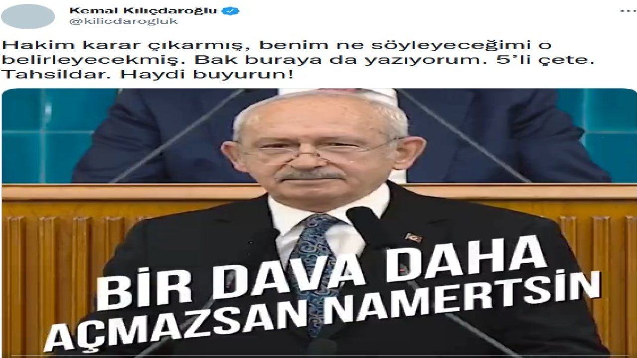 KILIÇDAROĞLU TEKRAR PAYLAŞTI: 5’li çete. Tahsildar. Haydi buyurun