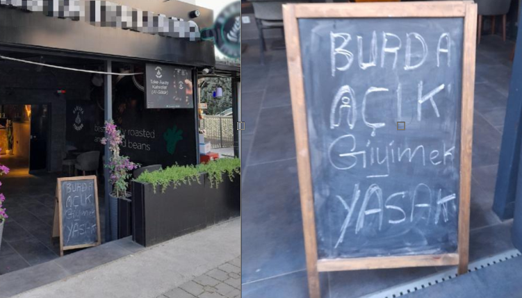 'Açık giyinmek yasaktır’ yazısı bulunan kafeye şortla giren genç kız kovuldu!