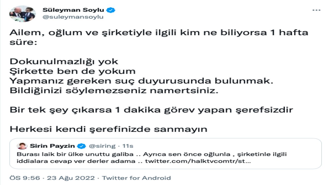 Ailem, oğlum ve şirketiyle ilgili kim ne biliyorsa 1 hafta süre, 1 dakika görev yapan şerefsizdir