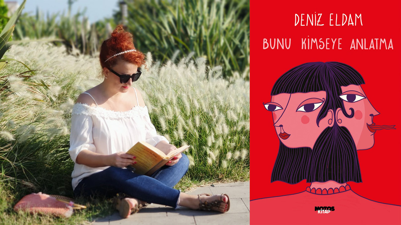 Deniz Eldam'ın yeni kitabı raflarda: Bunu Kimseye Anlatma