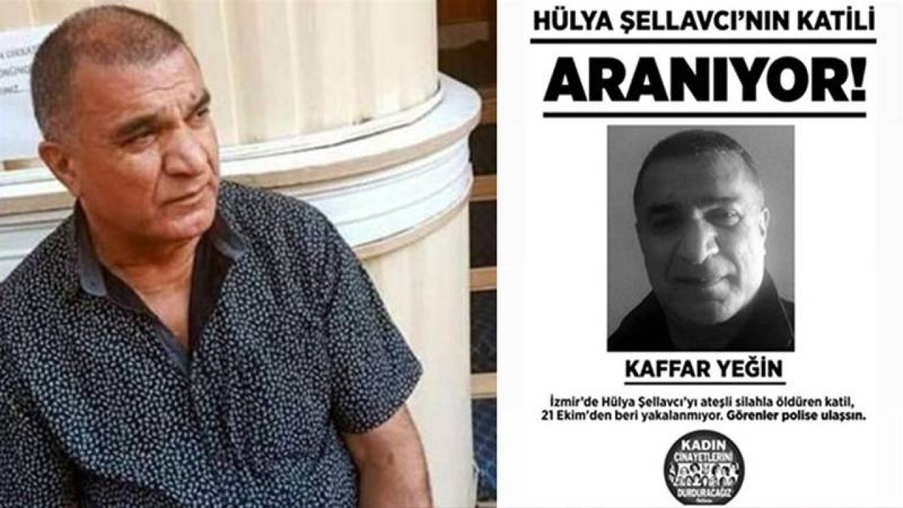 Cinayet baş şüphelisi olarak 18 gündür aranıyordu: Hülya Şellavcı’nın katil zanlısı Kaffar Yeğin yakalandı!