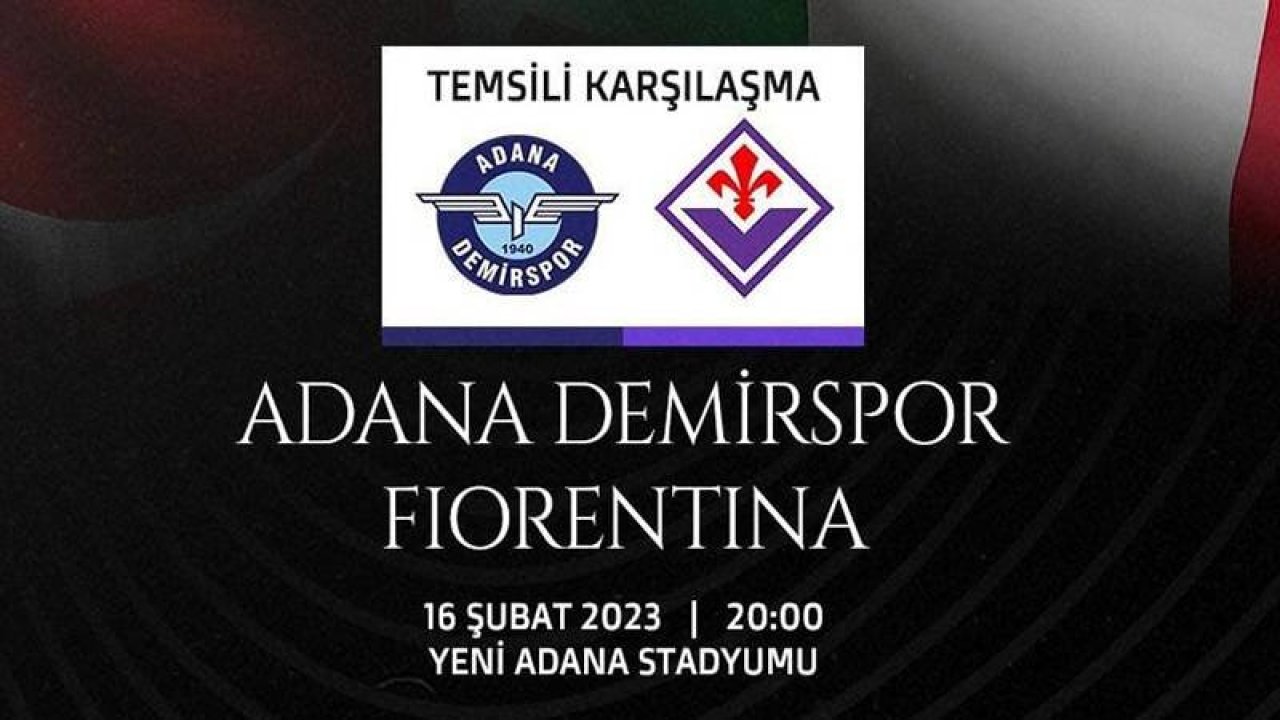 Adana Demirspor ve Fiorentina, depremzedeler için temsili maç yapacak