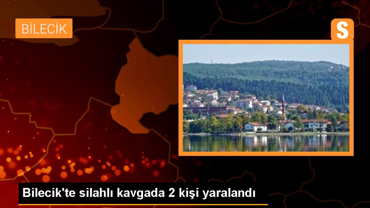 Bilecik'te silahlı kavgada 2 kişi yaralandı