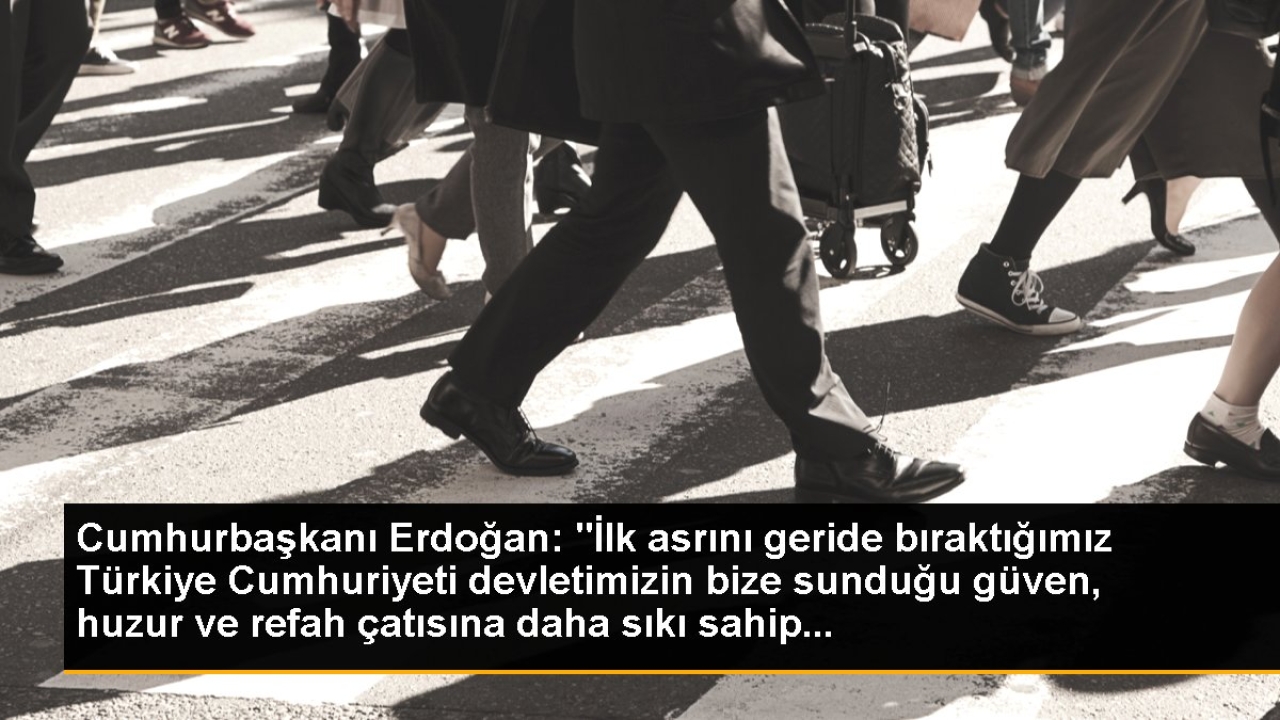 Cumhurbaşkanı Erdoğan: 