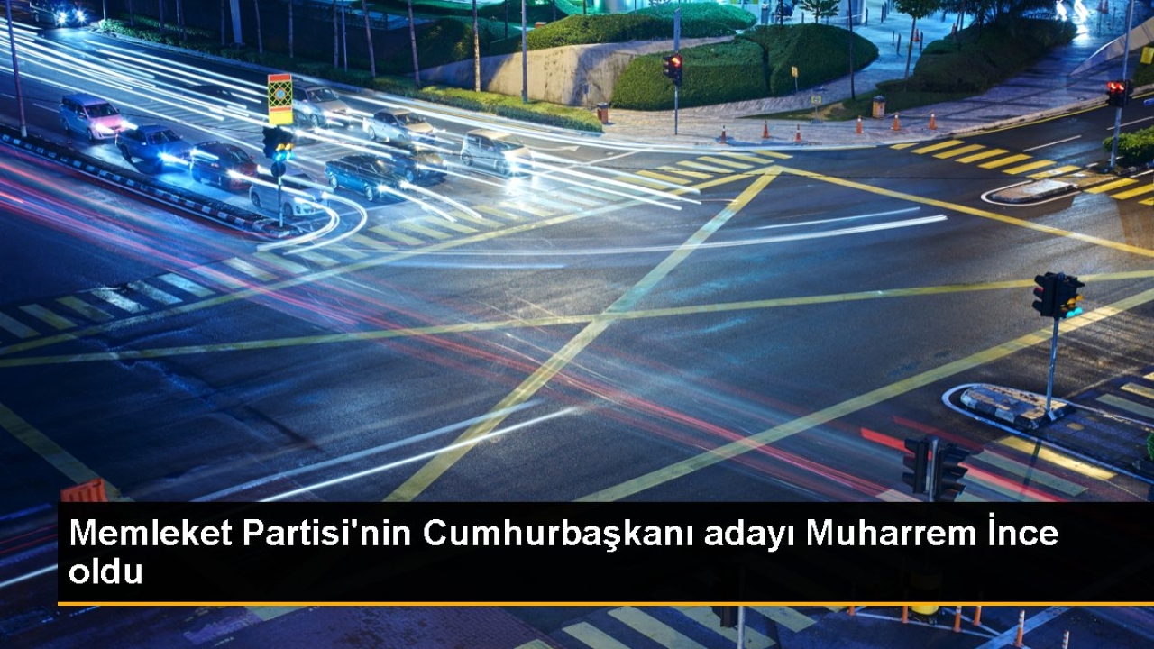 Memleket Partisi'nin Cumhurbaşkanı adayı Muharrem İnce oldu