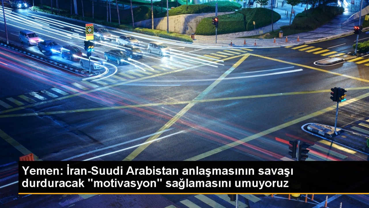 Yemen: İran-Suudi Arabistan anlaşmasının savaşı durduracak 
