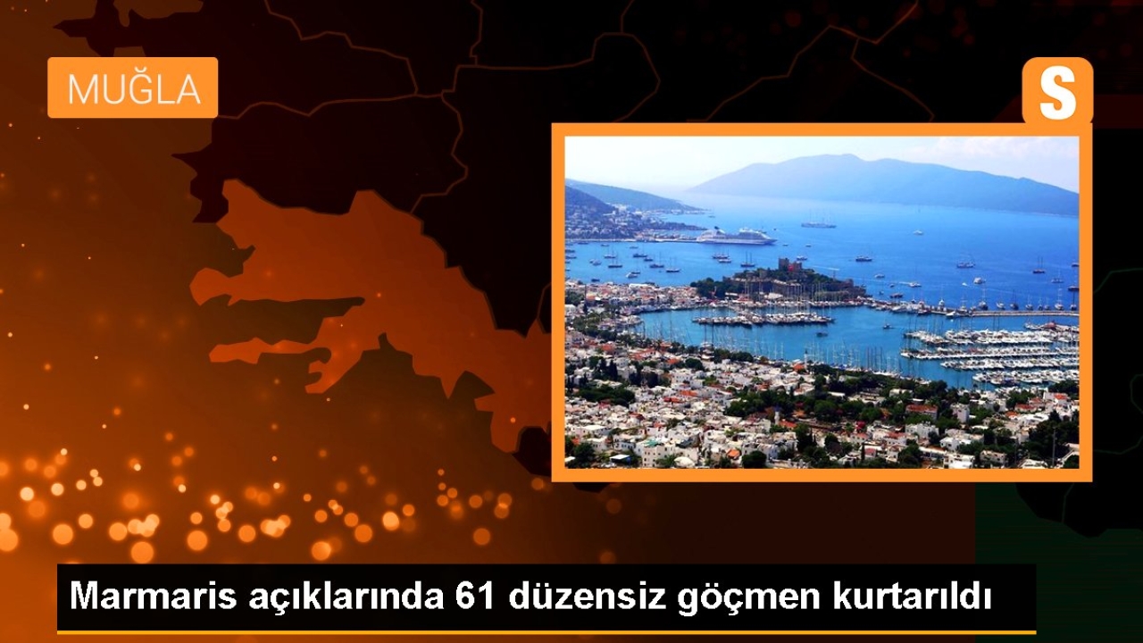 Marmaris açıklarında 61 düzensiz göçmen kurtarıldı