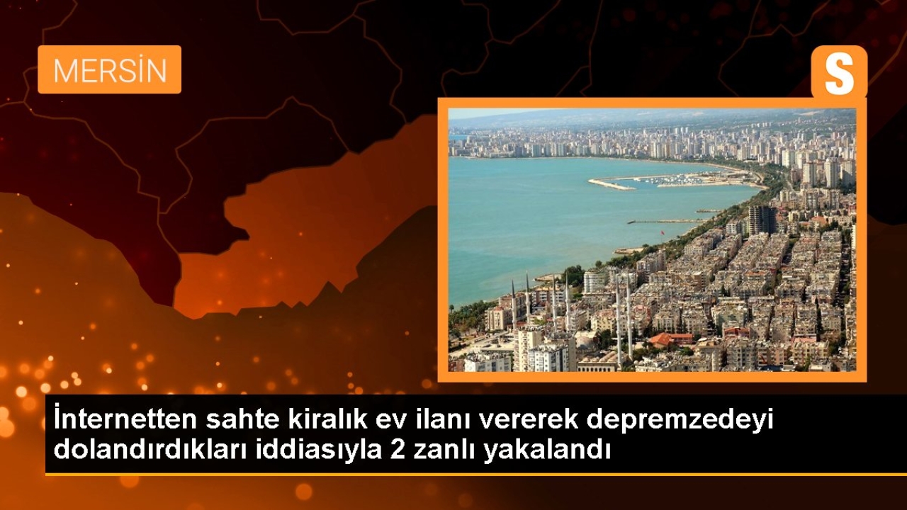 İnternetten sahte kiralık ev ilanı vererek depremzedeyi dolandırdıkları iddiasıyla 2 zanlı yakalandı