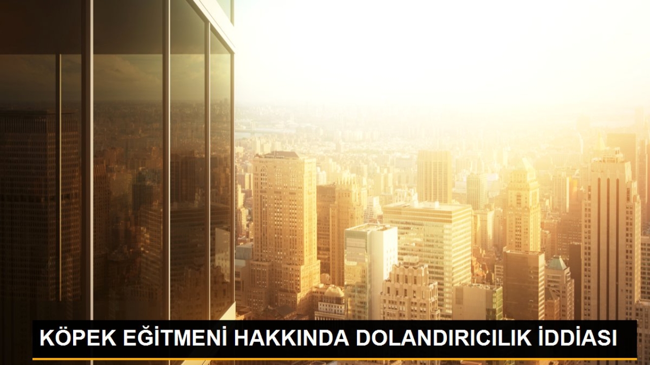 Köpek eğitmeni hakkında dolandırıcılık iddiası