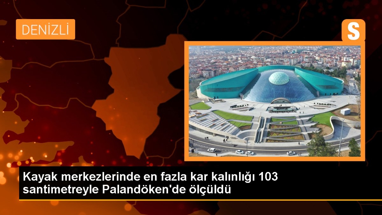 Kayak merkezlerinde en fazla kar kalınlığı 103 santimetreyle Palandöken'de ölçüldü