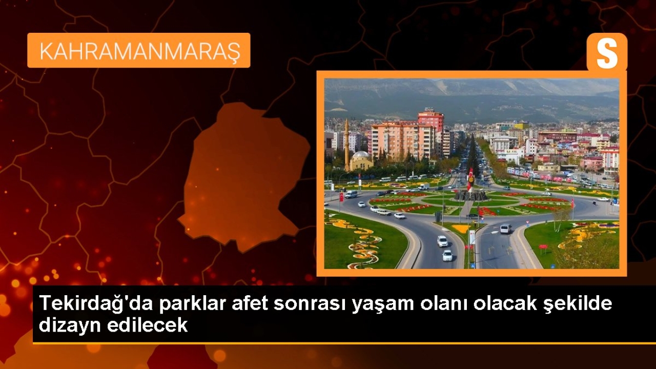 Tekirdağ'da parklar afet sonrası yaşam olanı olacak şekilde dizayn edilecek