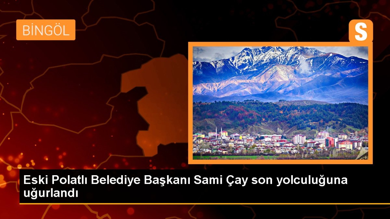 Eski Polatlı Belediye Başkanı Sami Çay son yolculuğuna uğurlandı