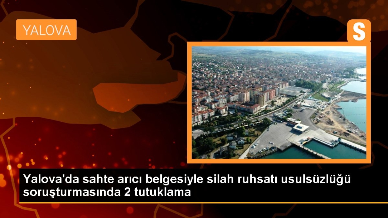 Yalova'da sahte arıcı belgesiyle silah ruhsatı usulsüzlüğü soruşturmasında 2 tutuklama