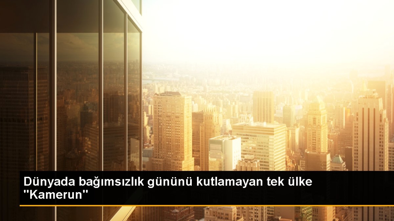 Dünyada bağımsızlık gününü kutlamayan tek ülke 