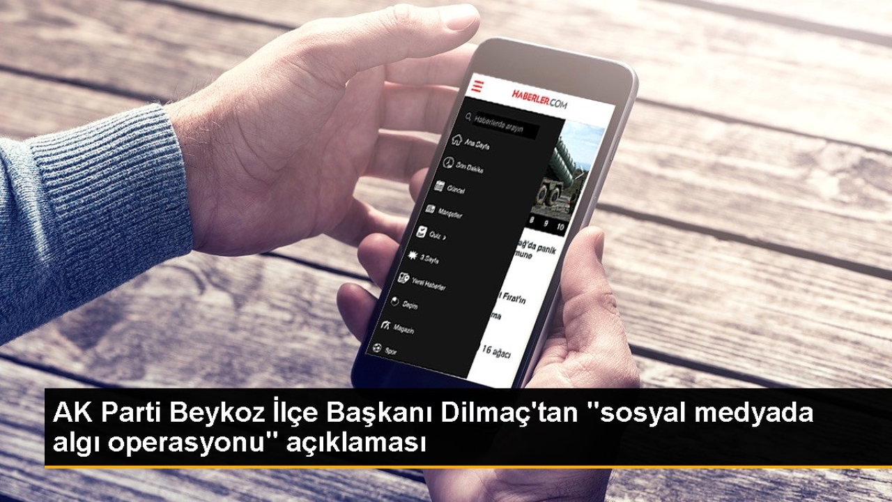 AK Parti Beykoz İlçe Başkanı Dilmaç'tan 
