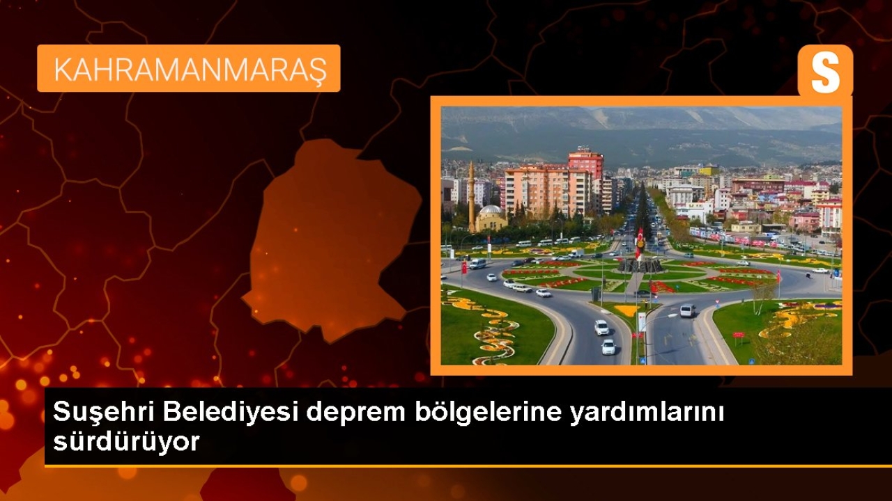 Suşehri Belediyesi deprem bölgelerine yardımlarını sürdürüyor