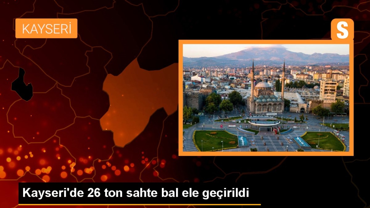 Kayseri'de 26 ton sahte bal ele geçirildi