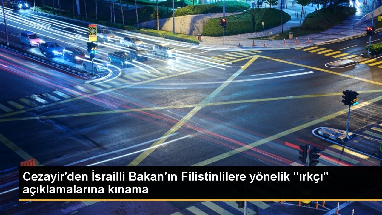 Cezayir'den İsrailli Bakan'ın Filistinlilere yönelik 