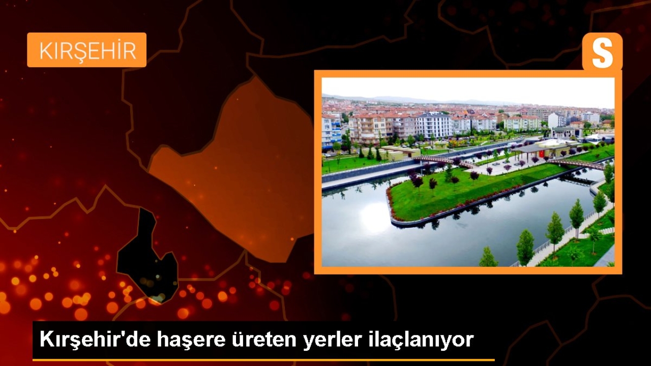 Kırşehir'de haşere üreten yerler ilaçlanıyor