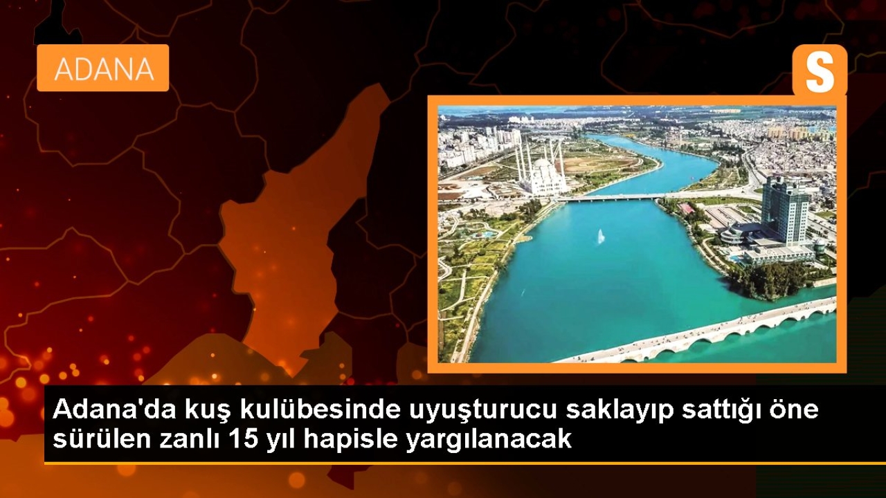 Adana'da kuş kulübesinde uyuşturucu saklayıp sattığı öne sürülen zanlı 15 yıl hapisle yargılanacak