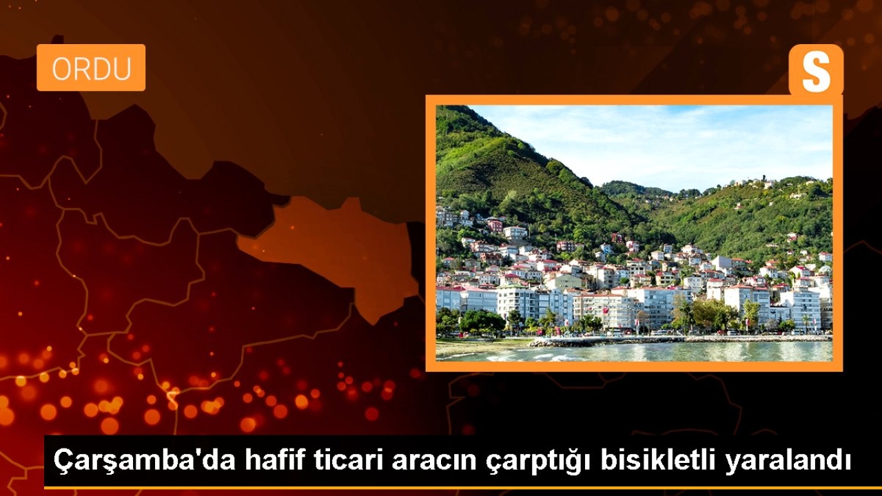Çarşamba'da hafif ticari aracın çarptığı bisikletli yaralandı