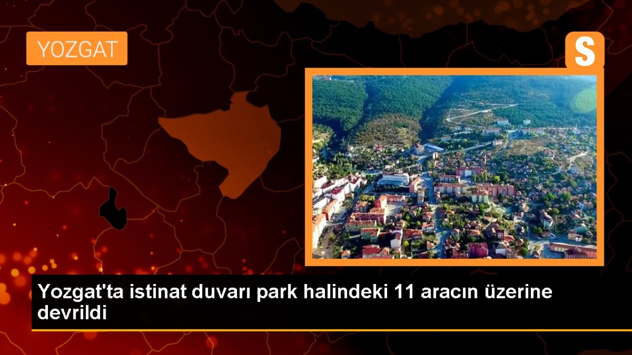 Yozgat'ta istinat duvarı park halindeki 11 aracın üzerine devrildi