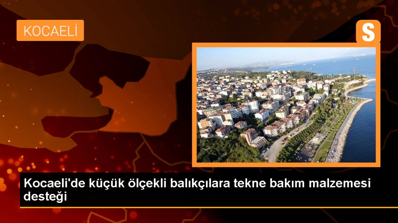 Kocaeli Büyükşehir Belediyesi 303 Balıkçıya Tekne Bakım Malzemesi Dağıttı