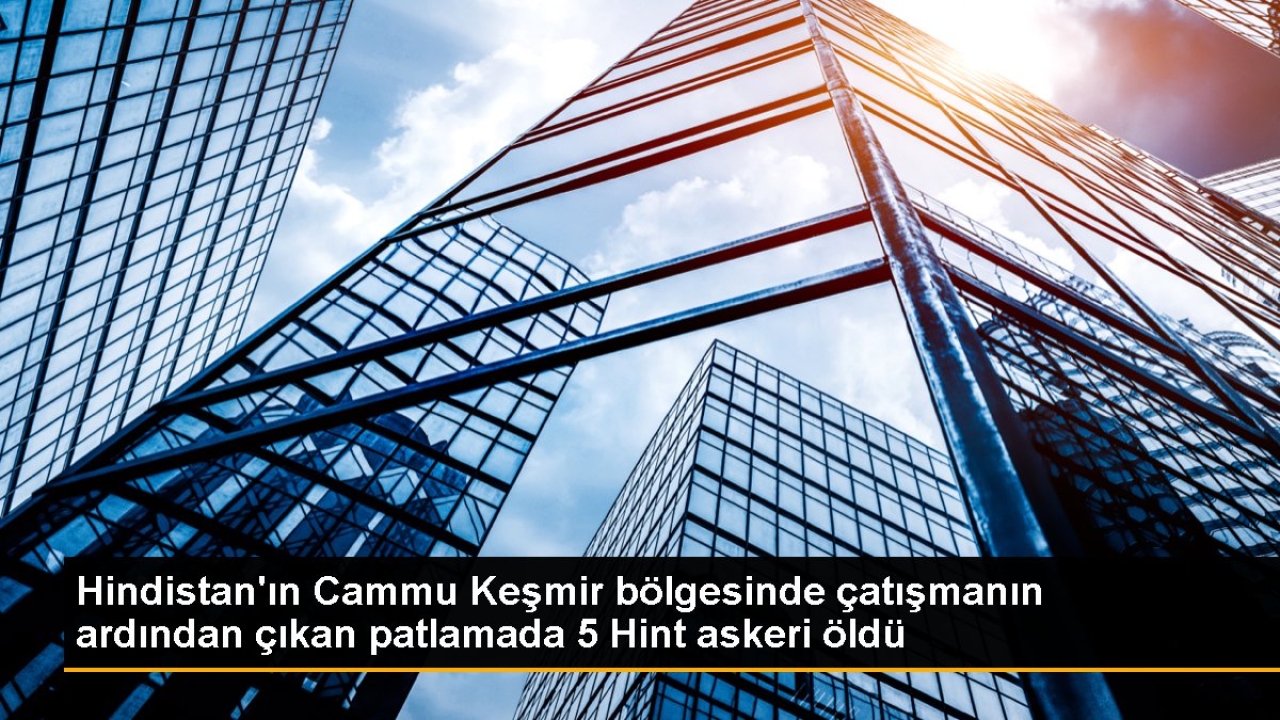 Hindistan'da çatışmada 5 asker hayatını kaybetti