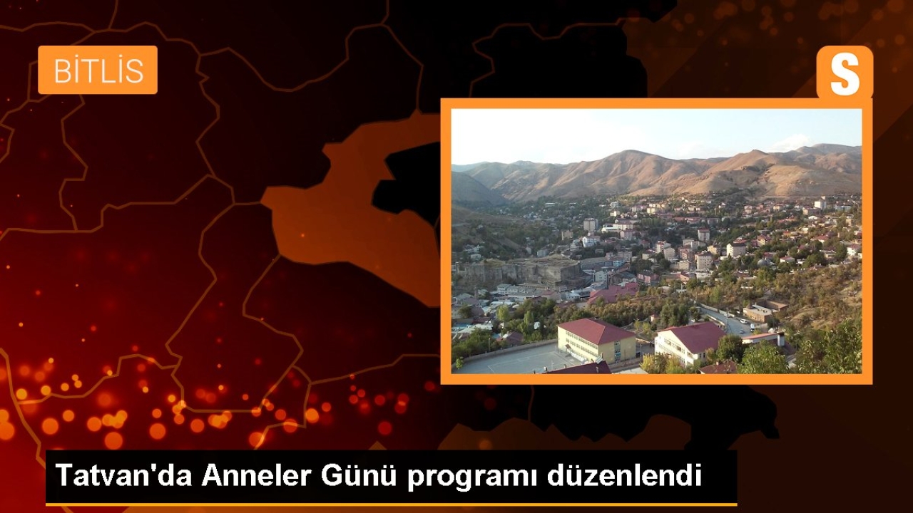 Bitlis'te Anneler Günü programı düzenlendi