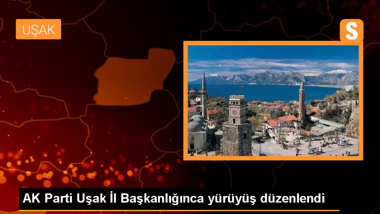 AK Parti Uşak İl Başkanlığı Yürüyüşü