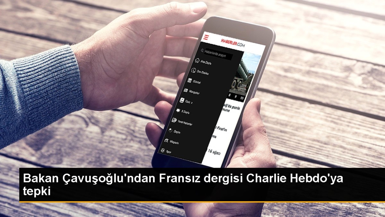Çavuşoğlu Charlie Hebdo'ya tepki gösterdi