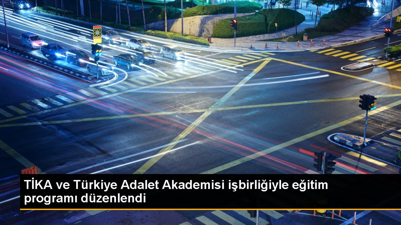 TİKA ve Türkiye Adalet Akademisi işbirliğiyle eğitim programı düzenlendi