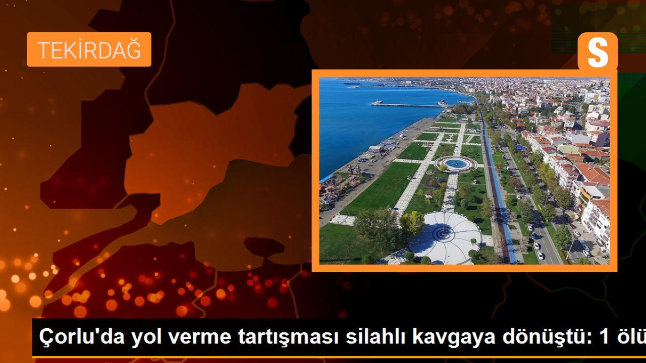 Çorlu'da yol verme tartışması silahlı kavgaya dönüştü: 1 ölü