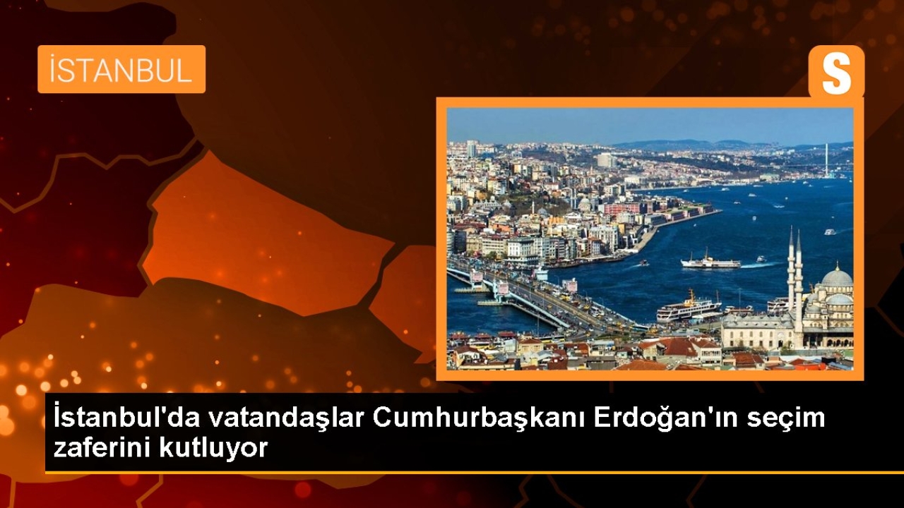 İstanbul'da Seçim Zaferi Kutlamaları