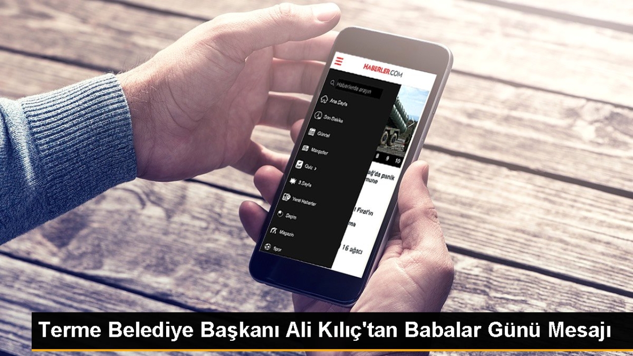 Terme Belediye Başkanı Ali Kılıç'tan Babalar Günü Mesajı