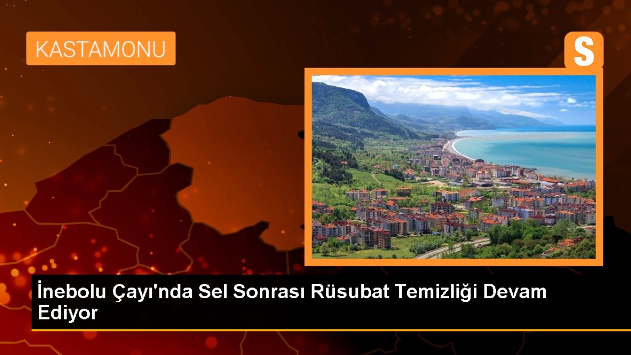 İnebolu Çayı'nda Sel Sonrası Rüsubat Temizliği Devam Ediyor