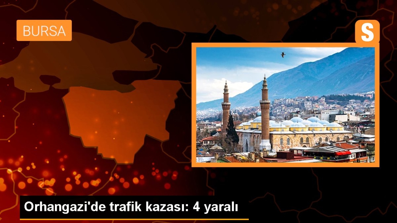 Orhangazi'de trafik kazası: 4 yaralı