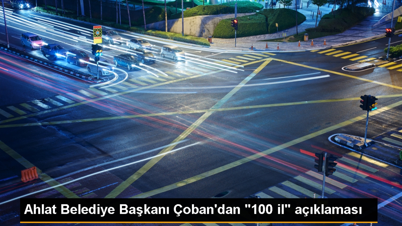 Ahlat Belediye Başkanı: Türkiye'deki il sayısının 100'e çıkması ilçede heyecan yarattı