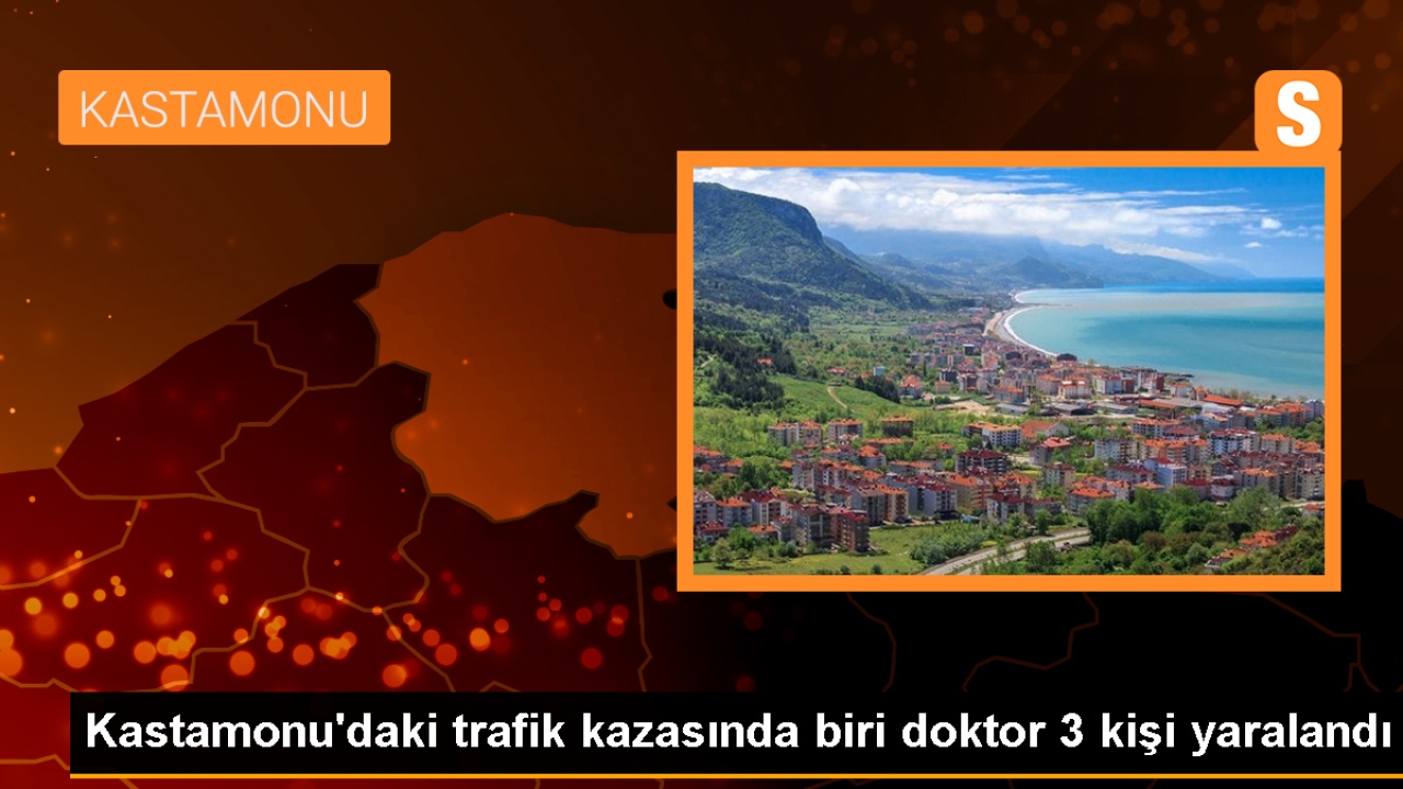Kastamonu Tosya'da Trafik Kazası: Bir Doktor ve 2 Kişi Yaralandı