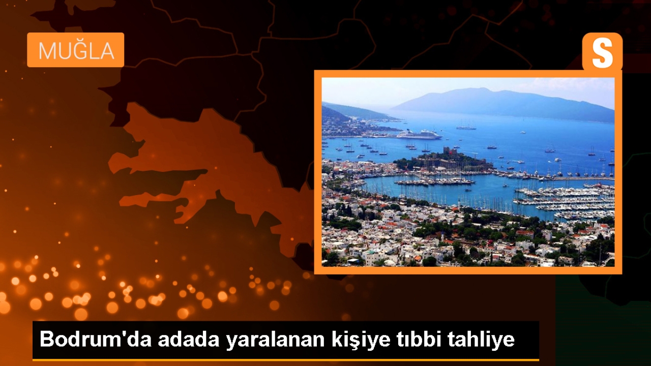 Bodrum'da adada yaralanan kişiye tıbbi tahliye