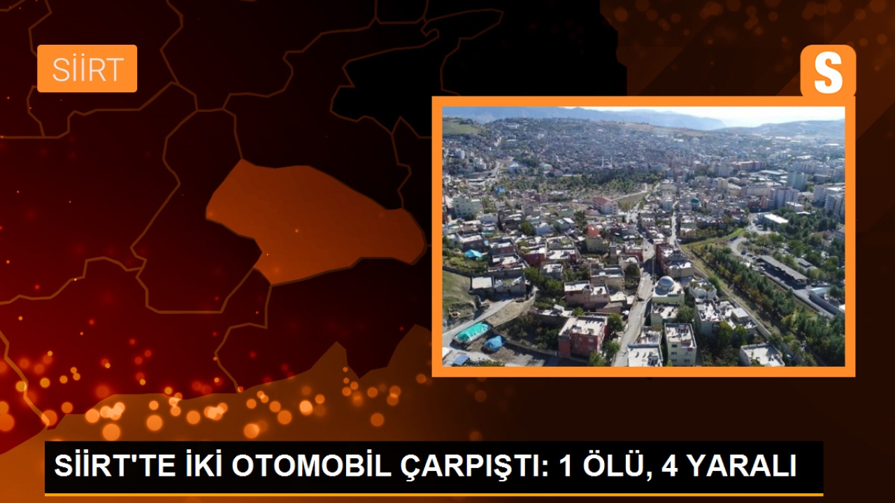 Siirt'te Otomobillerin Çarpışması Sonucu 1 Kişi Hayatını Kaybetti, 4 Kişi Yaralandı