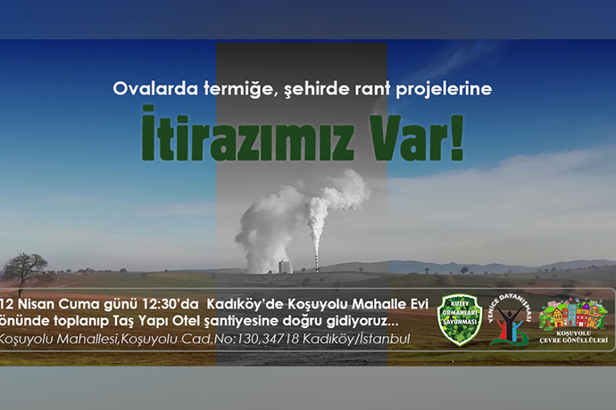 Kuzey Ormanları Savunması, Taşyapı'nın şantiyesi önünde itirazını dile getirecek