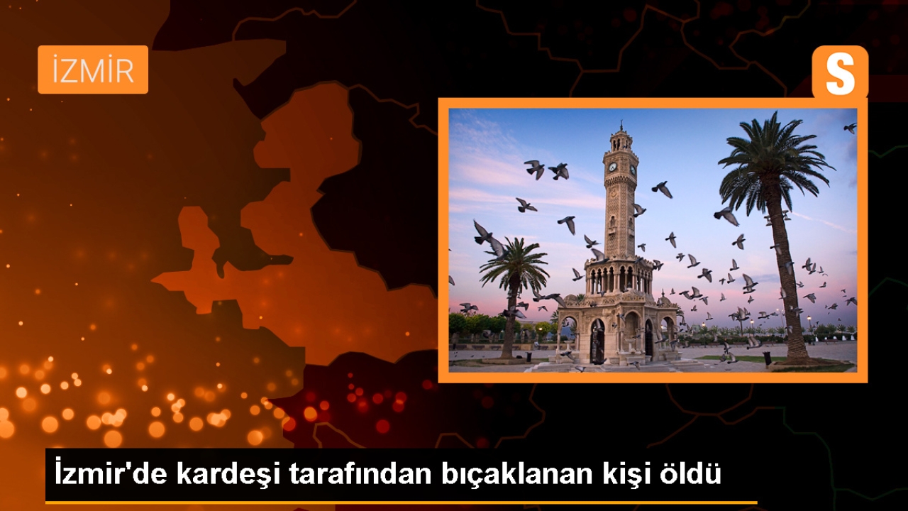 İzmir'de ölü bulunan kişinin kardeşi suçunu itiraf etti
