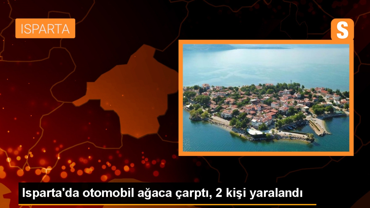 Isparta'da Otomobil Kazası: 2 Yaralı