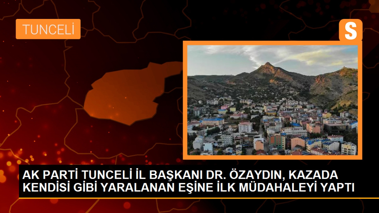 AK Parti İl Başkanı ve Eşi Tunceli'de Kaza Geçirdi
