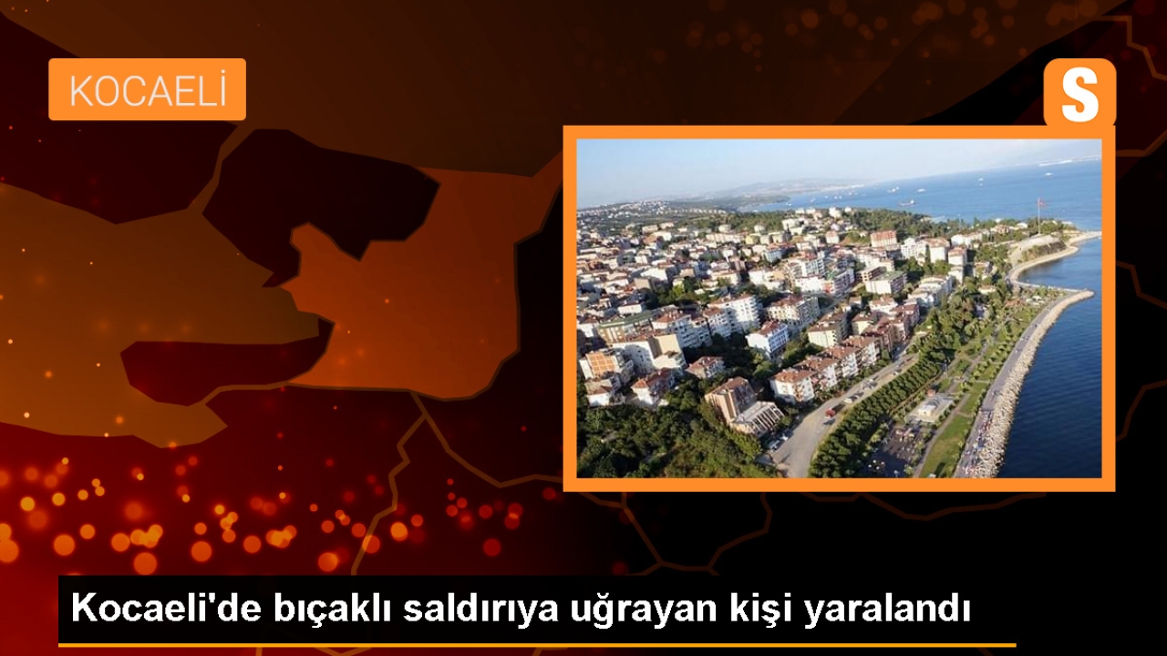 Darıca'da bıçaklı saldırı: Bir kişi yaralandı