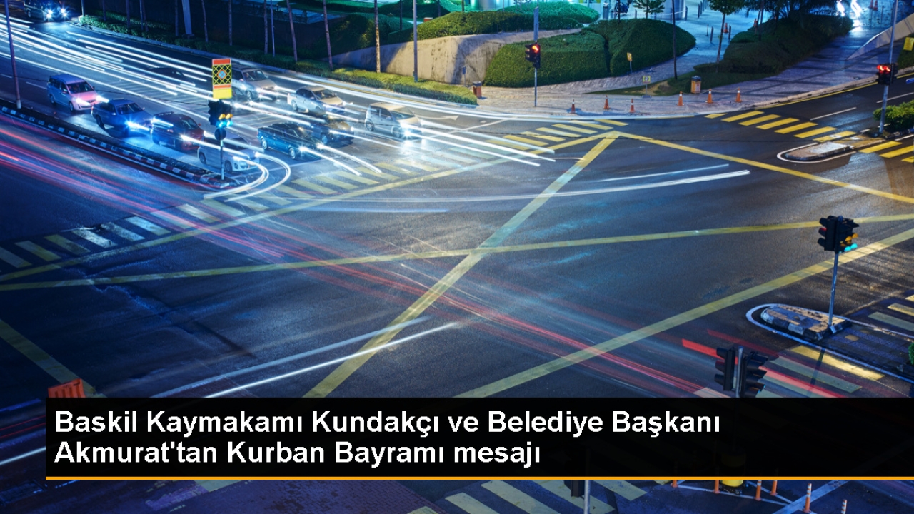 Baskil Kaymakamı ve Belediye Başkanı Kurban Bayramı Mesajı Yayımladı