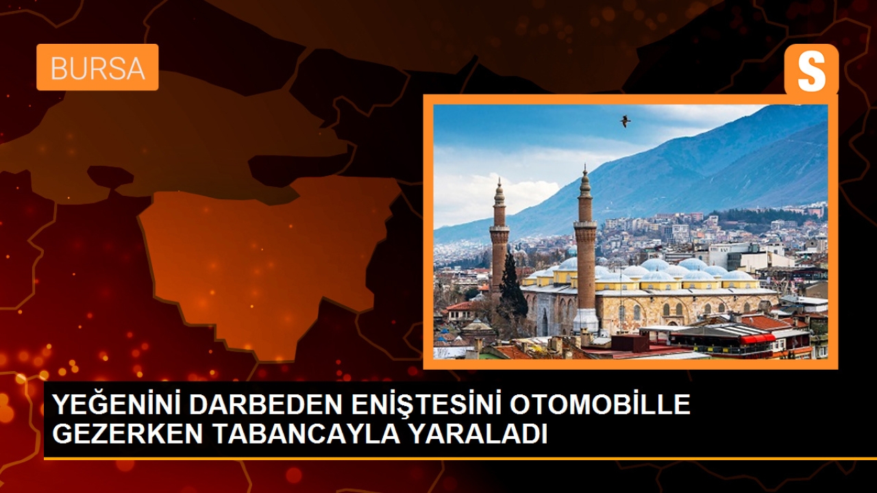 İnegöl'de yeğenine şiddet uygulayan adam, yeğeninin eşini tabancayla yaraladı