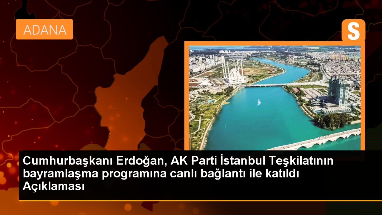 Cumhurbaşkanı Erdoğan, AK Parti İstanbul Teşkilatının bayramlaşma programına canlı bağlantı ile katıldı Açıkla
